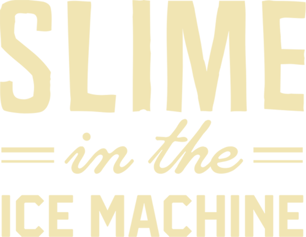 Slime in the Ice Machine